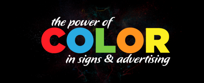 The Power of Color in Signs and Advertising